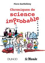 Chroniques de science improbable