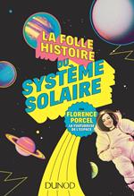 La folle histoire du système solaire