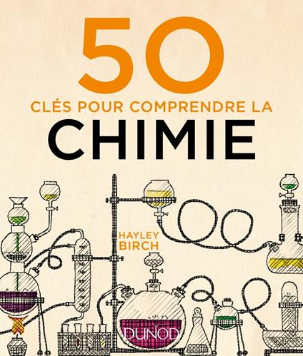 50 clés pour comprendre la chimie