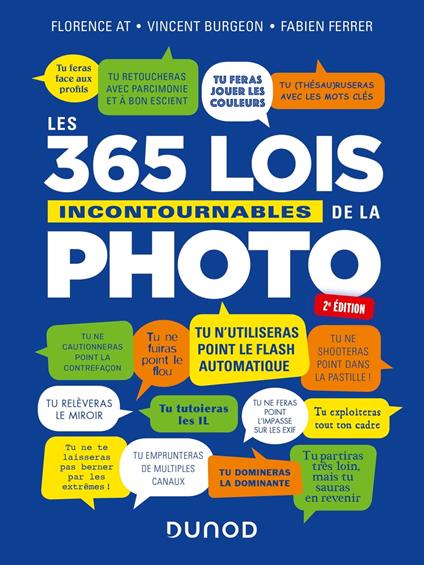 Les 365 lois incontournables de la photo - 2e éd.