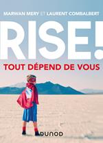 Rise ! Tout dépend de vous