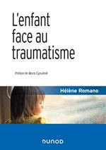 L'enfant face au traumatisme - 2e éd.