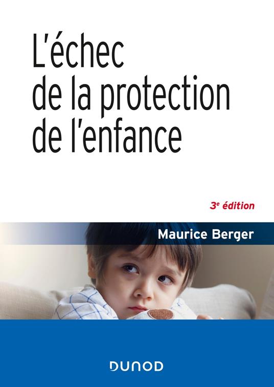 L'échec de la protection de l'enfance - 3e éd