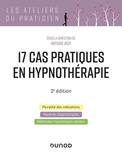 17 cas pratiques en hypnothérapie - 2e éd.