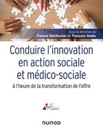 Conduire l'innovation en action sociale et médico-sociale à l'heure de la transformation de l'offre