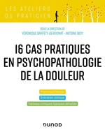 17 cas cliniques en psychopathologie de la douleur