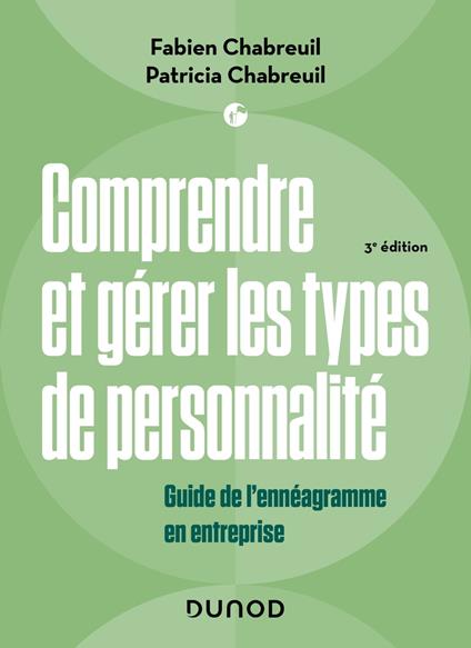 Comprendre et gérer les types de personnalité - 3e éd.