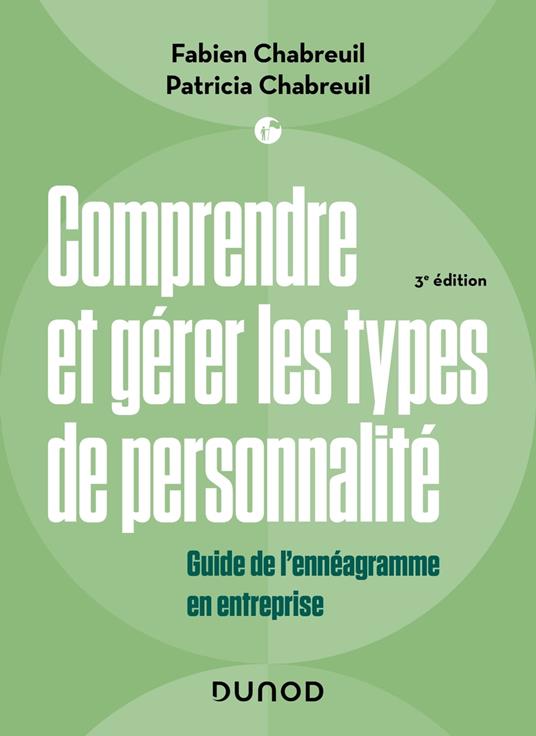 Comprendre et gérer les types de personnalité - 3e éd.