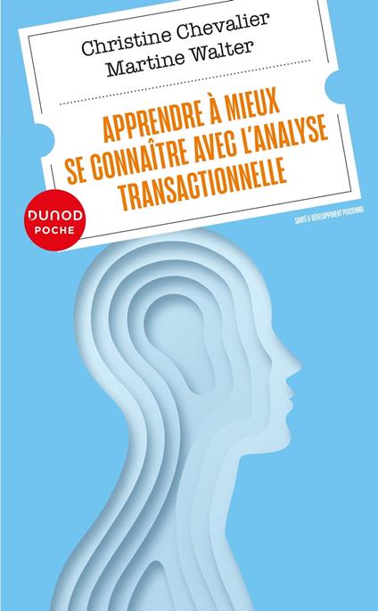 Apprendre à mieux se connaître avec l'analyse transactionnelle