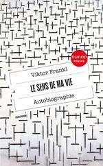 Le sens de ma vie - Autobiographie