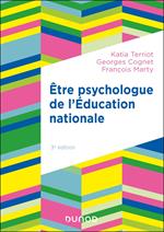 Etre psychologue de l'Education nationale - 3e éd.