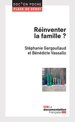 Réinventer la famille ?