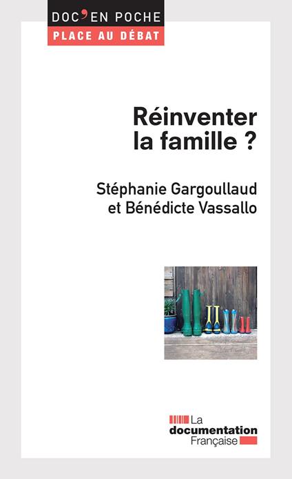 Réinventer la famille ?