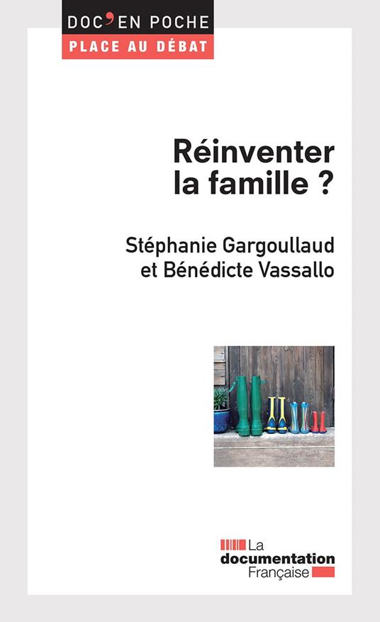 Réinventer la famille ?