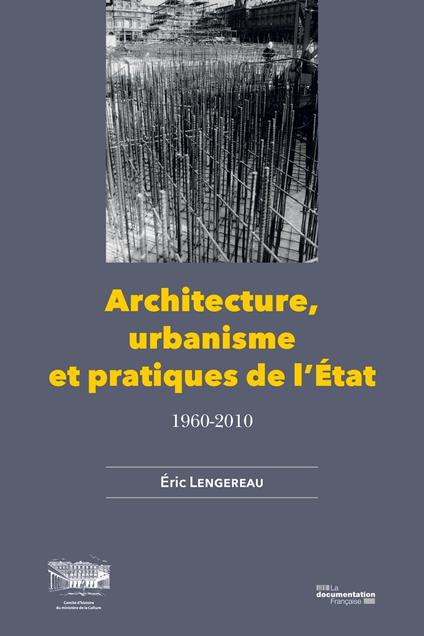 Architecture, urbanisme et pratiques de l'Etat