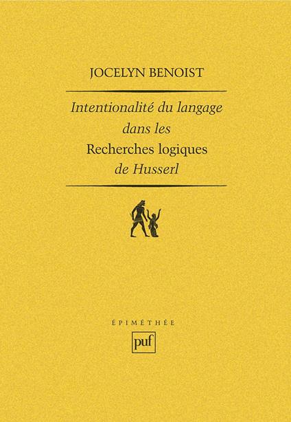 Intentionalité et langage dans les « Recherches logiques » de Husserl