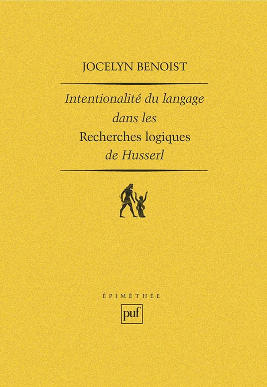 Intentionalité et langage dans les « Recherches logiques » de Husserl