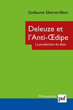 Deleuze et l'Anti-Œdipe. La production du désir