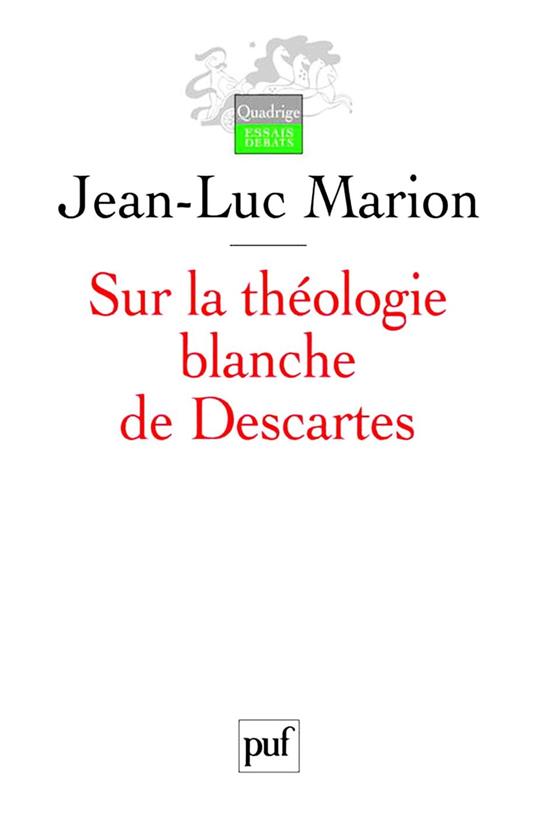 Sur la théologie blanche de Descartes