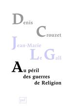 Au péril des guerres de Religion