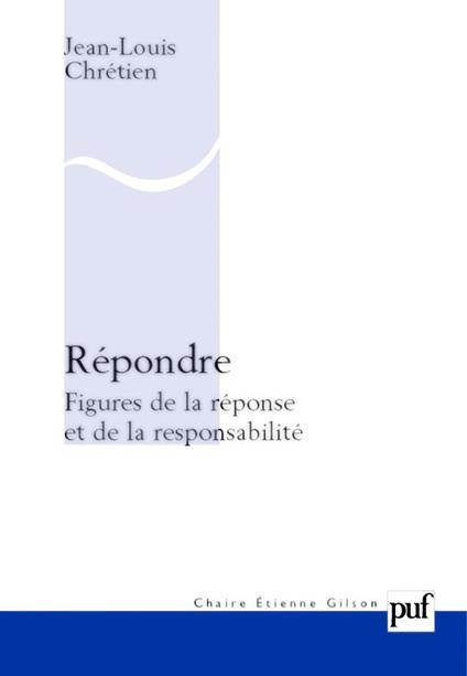 Répondre. Figures de la réponse et de la responsabilité