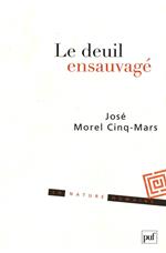 Le deuil ensauvagé