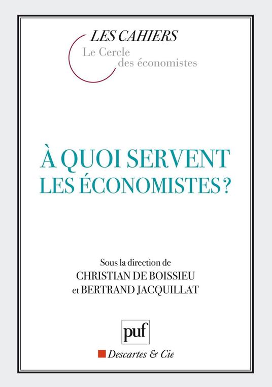 À quoi servent les économistes ?