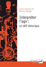 Interpréter l'agir. Un défi théorique