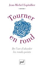 Tourner en rond. De l'art d'aborder les ronds-points