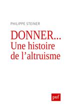 Donner... Une histoire de l'altruisme