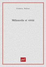 Mélancolie et vérité