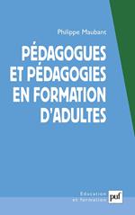 Pédagogues et pédagogies en formation d'adultes