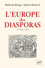 L’Europe des diasporas, XVI-XVIIIe siècle