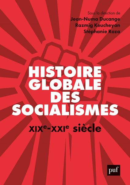 Histoire globale des socialismes, XIXe-XXIe siècle