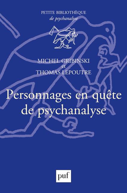 Personnages en quête de psychanalyse