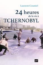 24 heures de la vie à Tchernobyl