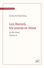 Les Bororó, les araras et Nous. Volume 3