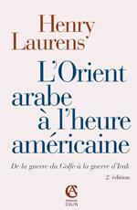 L'Orient arabe à l'heure américaine