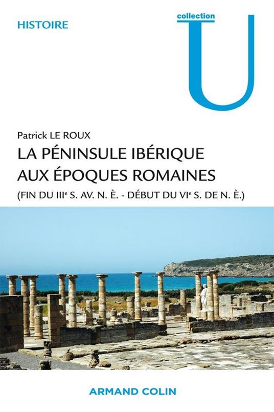 La péninsule ibérique aux époques romaines