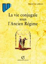 La vie conjugale sous l'Ancien Régime