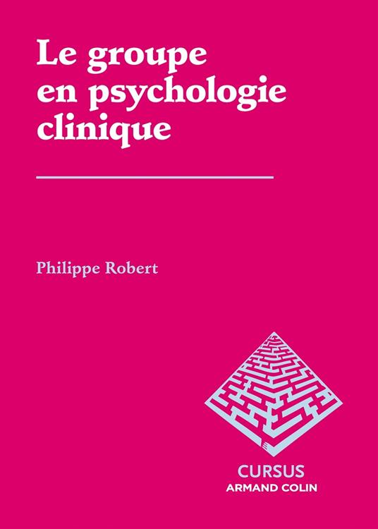 Le groupe en psychologie clinique