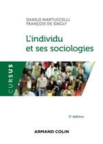 L'individu et ses sociologies - 3e éd.