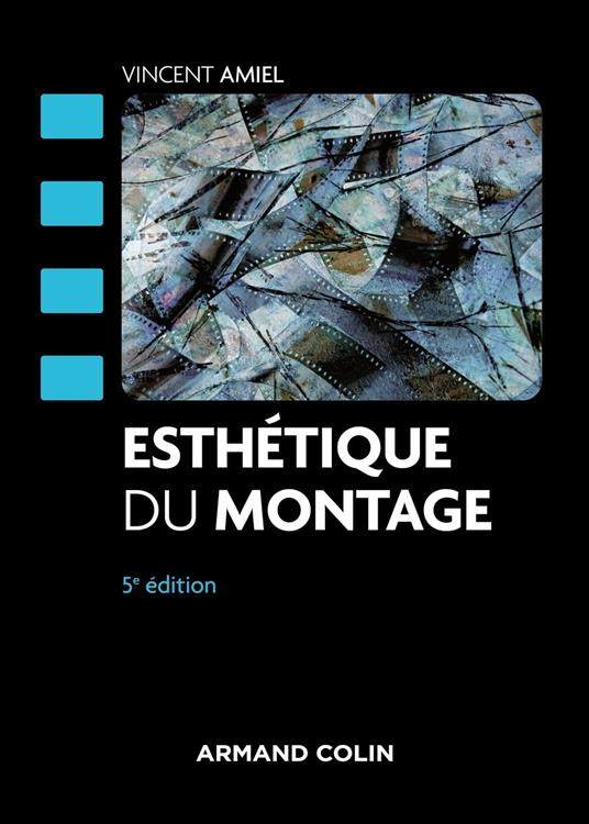 Esthétique du montage - 5e éd.