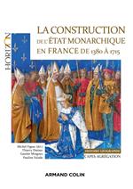 La construction de l'Etat monarchique en France de 1380 à 1715