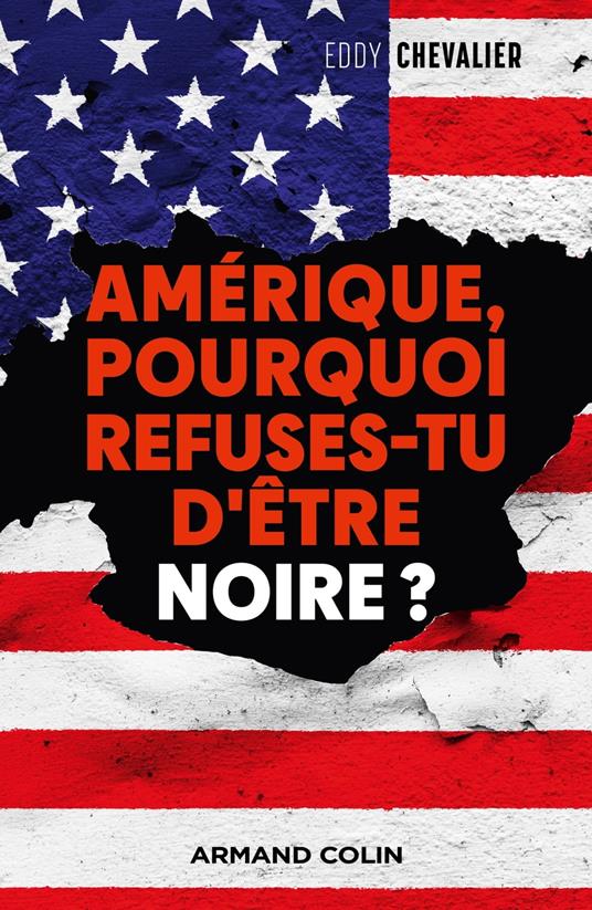 Amérique, pourquoi refuses-tu d'être noire?