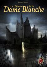 Le Grimoire au Rubis (Tome 8) - Le château de la Dame Blanche