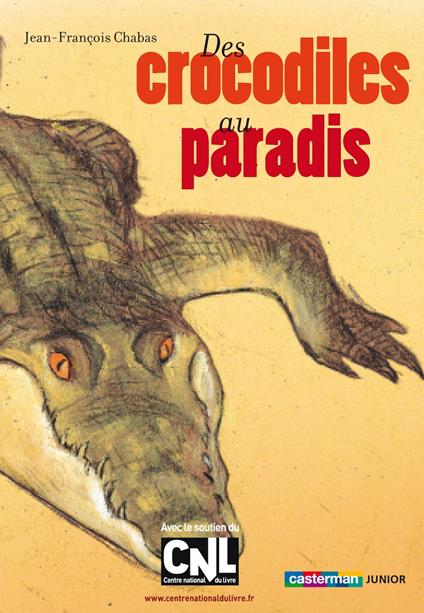 Des crocodiles au paradis - Jean-Francois Chabas,Christophe Blain - ebook