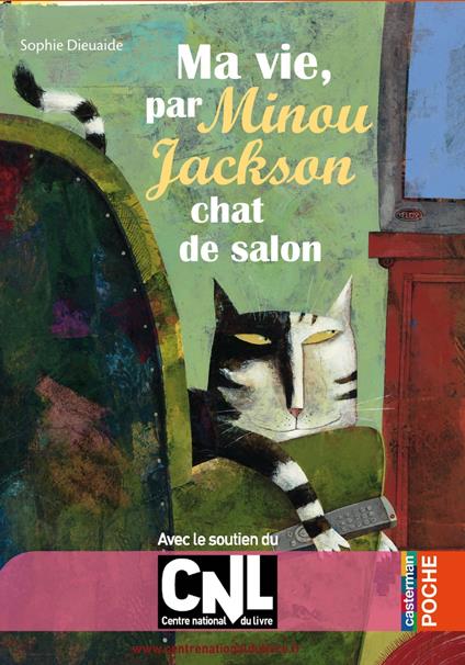 Ma vie, par Minou Jackson, chat de salon - Sophie Dieuaide,Vanessa Hié - ebook