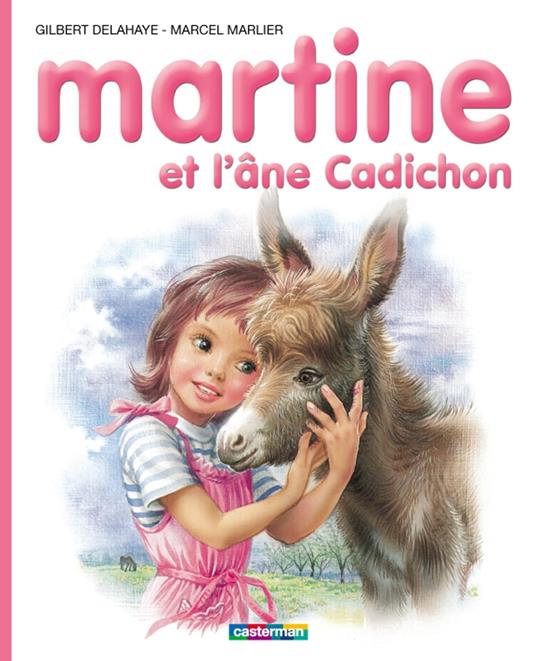 Martine et l'âne cadichon - Gilbert Delahaye,Marcel Marlier - ebook