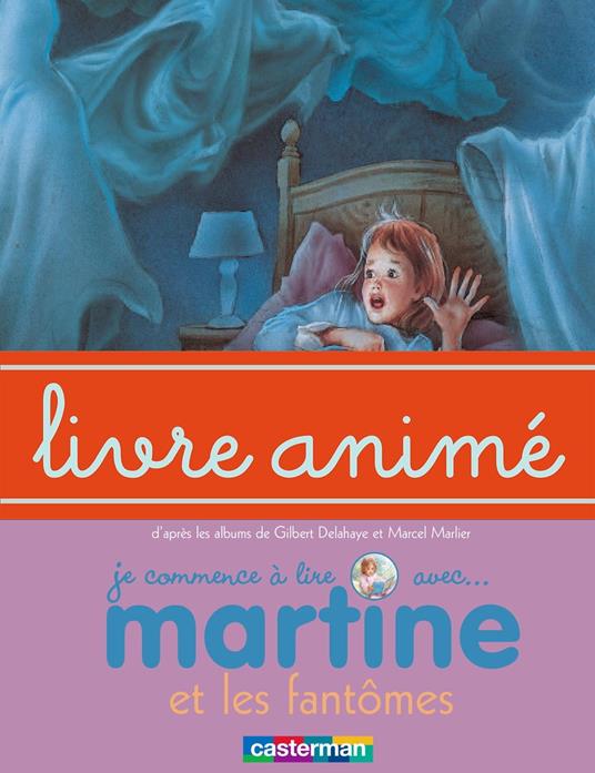 Martine et les fantômes - Livre animé - Gilbert Delahaye,Marcel Marlier - ebook